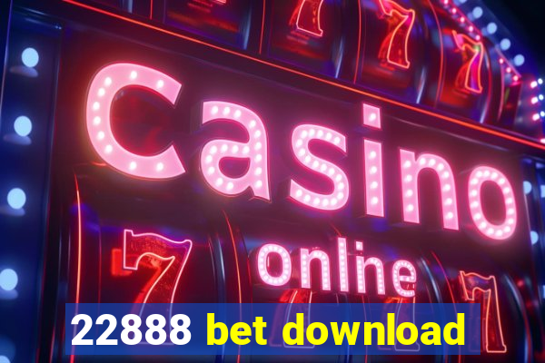 22888 bet download